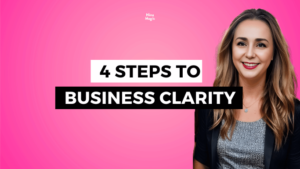 4 Steps To Business Clarity