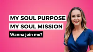 My soul purpose, my soul mission