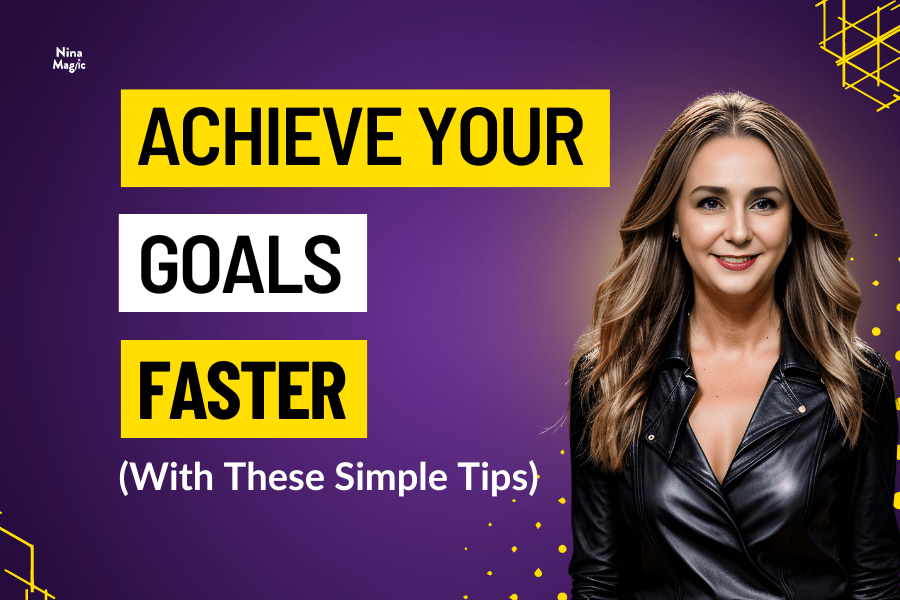 Achieve Your Goals Faster